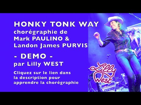 [DEMO] HONKY TONK WAY de Mark PAULINO &amp; Landon James PURVIS, enseignée par Lilly WEST