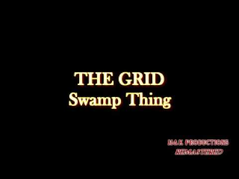 THE GRID - Swamp Thing (DIGITALLY REMASTERED)