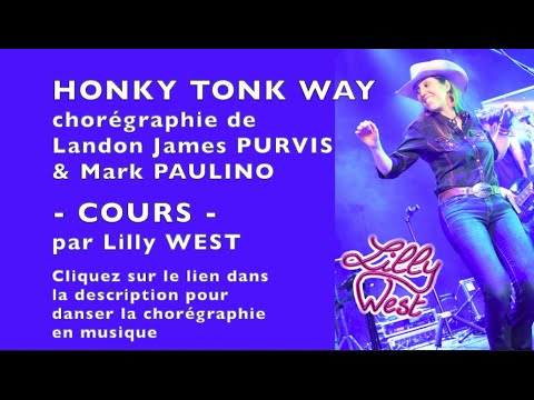 [COURS] HONKY TONK WAY de Landon James PURVIS &amp; Mark PAULINO, enseignée par Lilly WEST