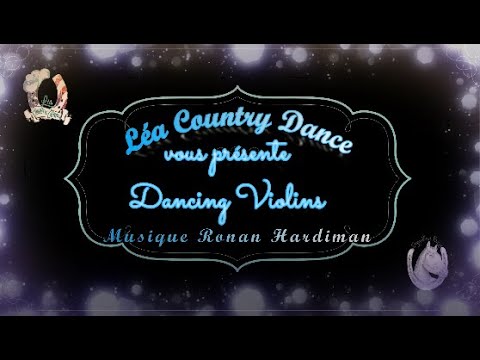 &quot;DANCING VIOLINS&quot; Maggie GALLAGHER Country novice/intermédiaire tuto-démo Léa Country Ronan HARDIMAN