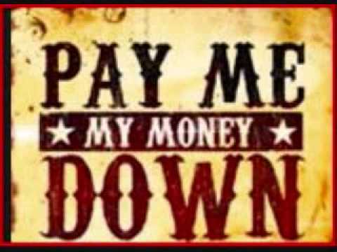 Pay Me My Money Down by Bruce Springsteen [studio]