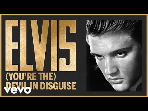 Elvis Presley - (You&#039;re The) Devil in Disguise (Official Audio)