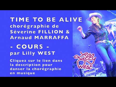 [COURS] TIME TO BE ALIVE de Séverine FILLION &amp; Arnaud MARRAFFA, enseignée par Lilly WEST